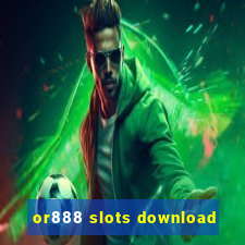 or888 slots download